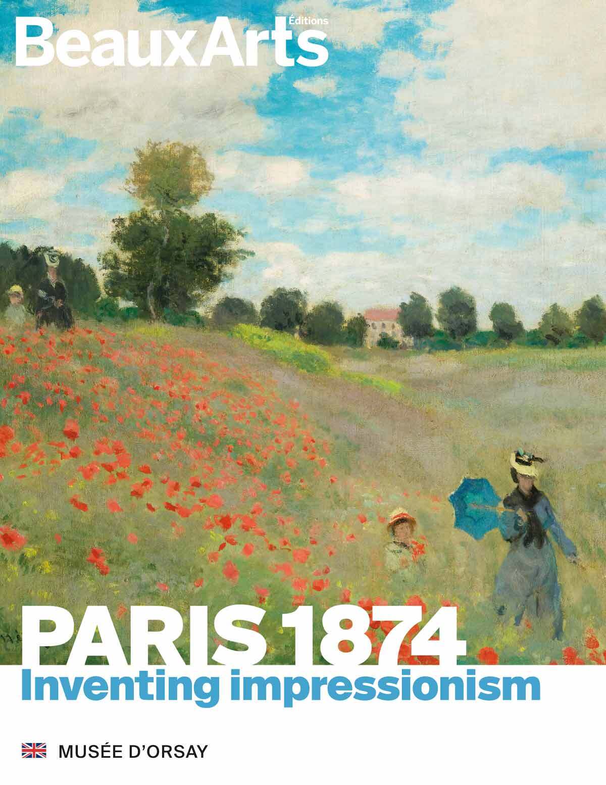 Paris 1874. Inventing Impressionism