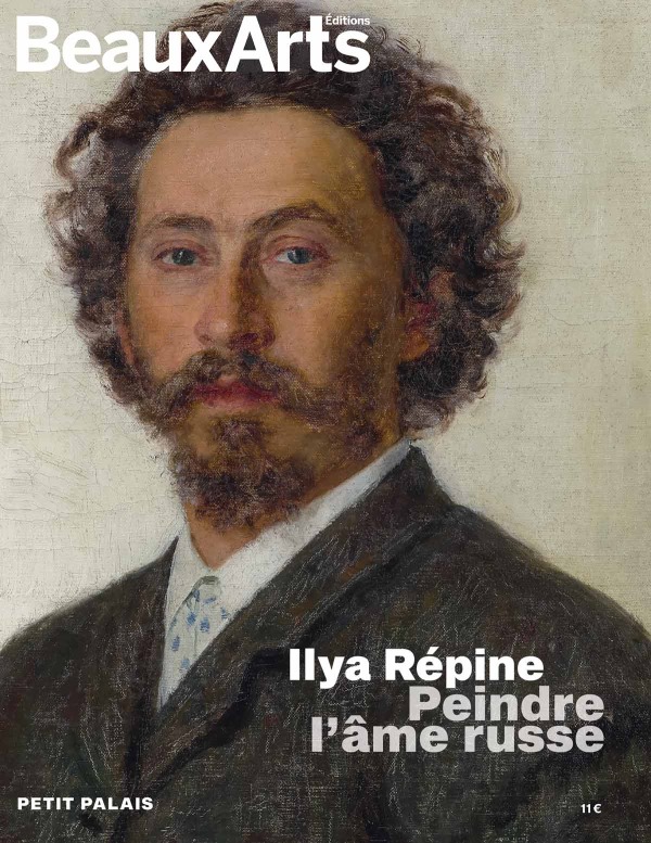 ILYA REPINE. PEINDRE L'AME RUSSE