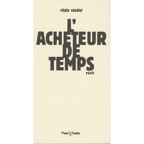 L'acheteur de temps - Rachid et le capitalisme