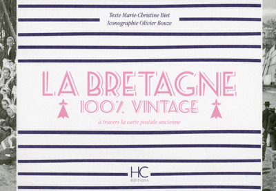 La Bretagne 100 % vintage à travers la carte postale ancienne