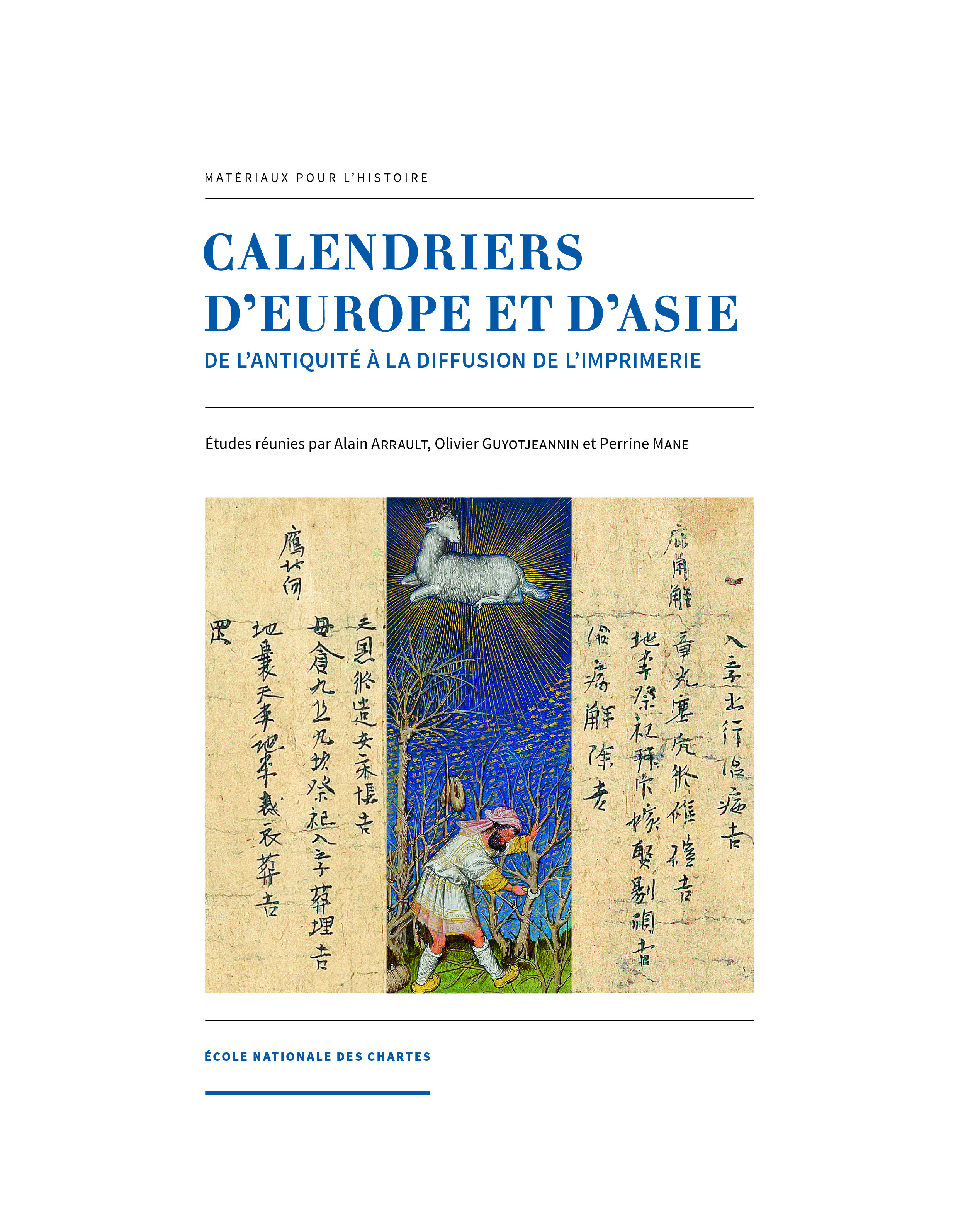 Calendriers d'Europe et d'Asie - de l'Antiquité à la diffusion de l'imprimerie