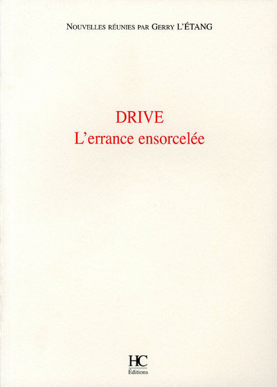 Drive l'errance ensorcelée