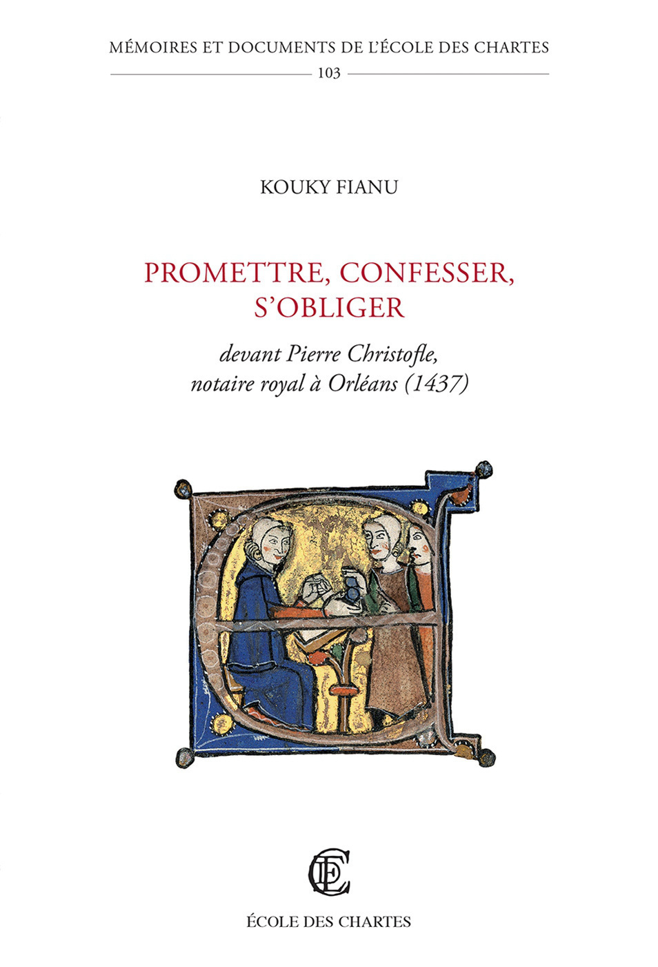 Promettre, confesser, s'obliger - devant Pierre Christofle, notaire royal à Orléans, 1437