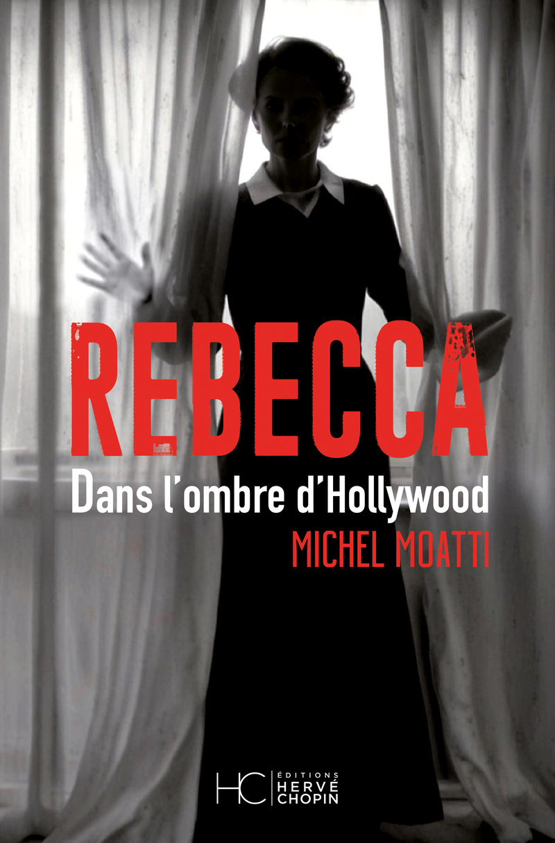 Rebecca - Dans l'ombre d'Hollywood