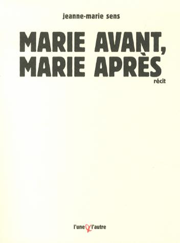 Marie avant, Marie après