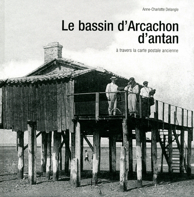 Le bassin d'Arcachon d'antan