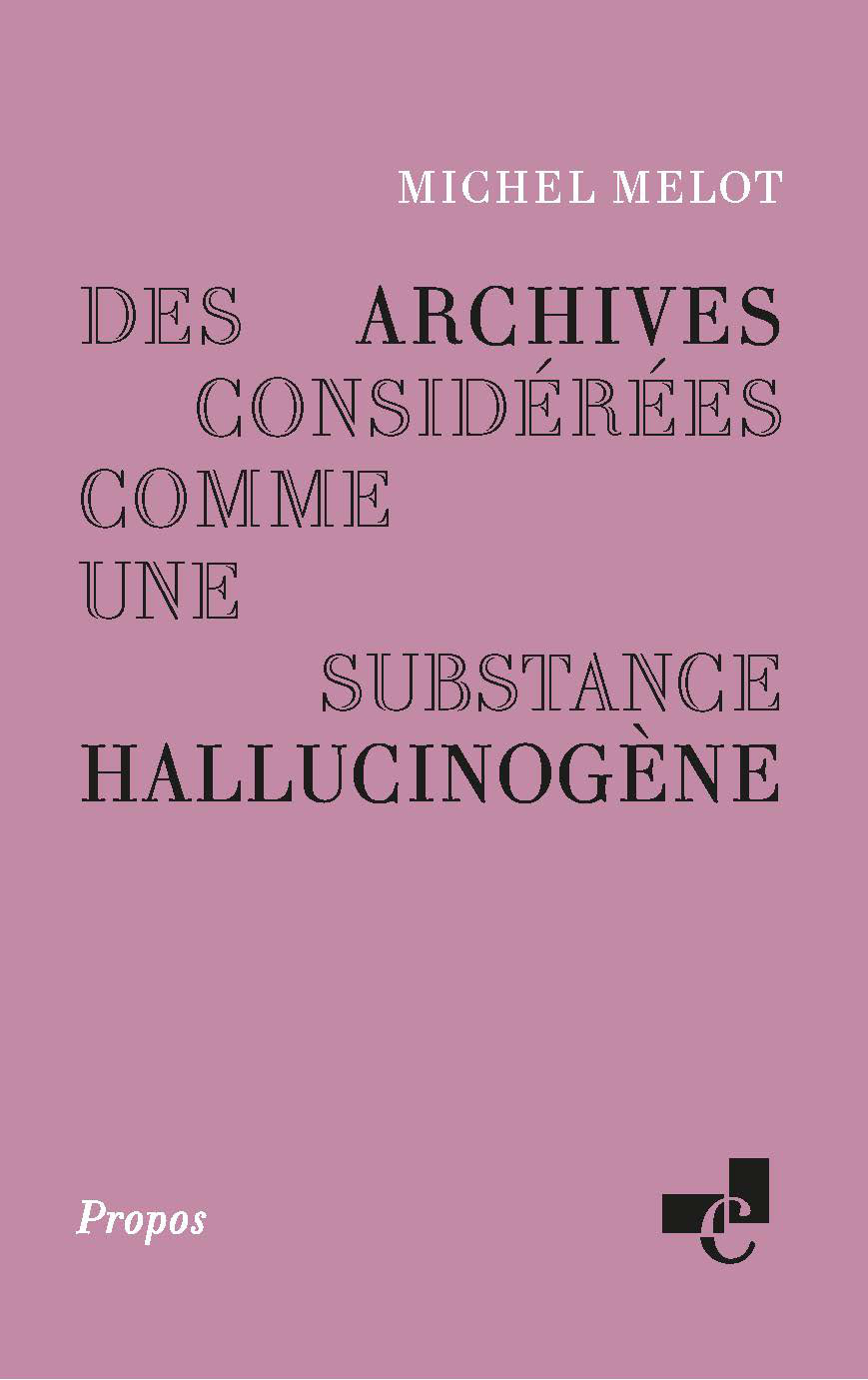 DES ARCHIVES CONSIDEREES COMME UNE SUBSTANCE HALLUCINOGENE