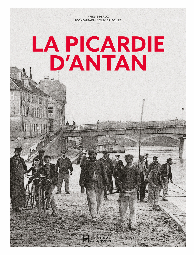 La Picardie d'antan