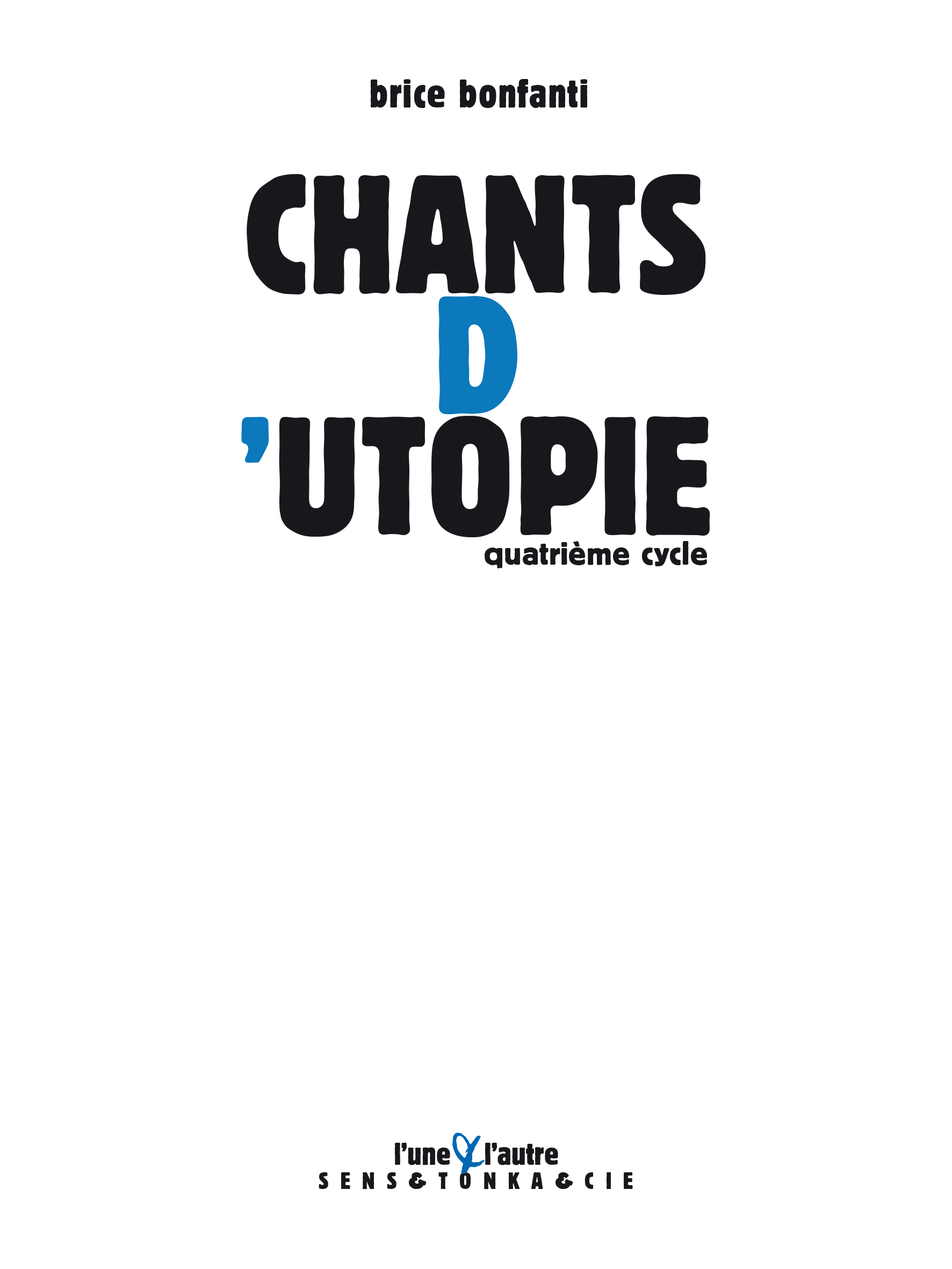 CHANT D?UTOPIE : QUATRIEME CHANT