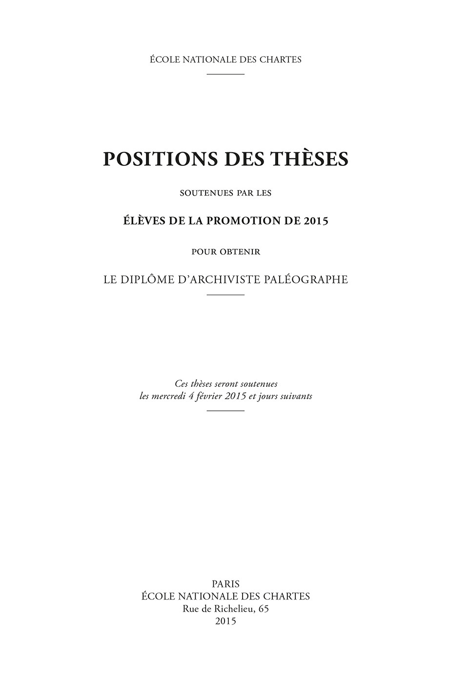 POSITIONS DES THESES 2015. SOUTENUES PAR LES ELEVES DE LA PROMOTION D E 2015 POUR OBTENIR LE DIPLOME
