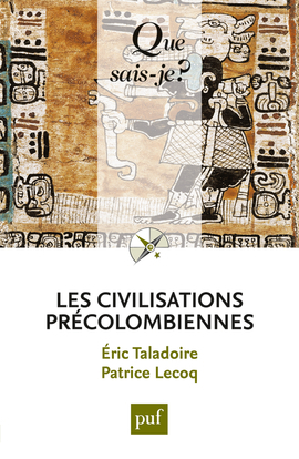 LES CIVILISATIONS PRECOLOMBIENNES QSJ 567