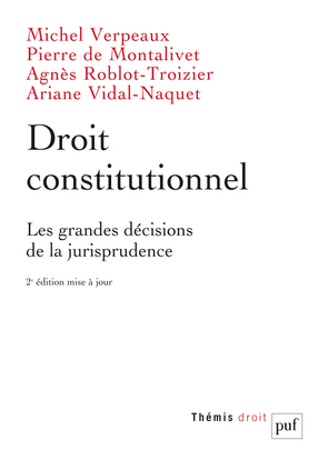 Droit constitutionnel. Les grandes décisions de la jurisprudence