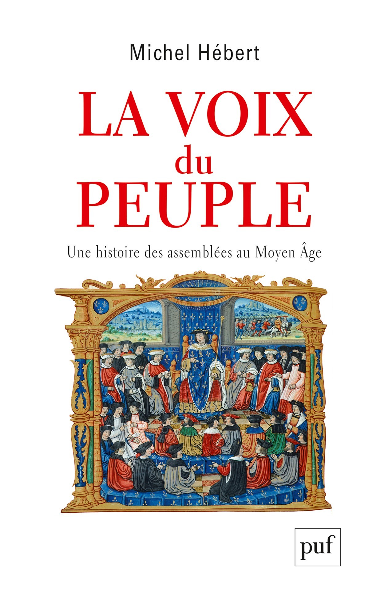 La voix du peuple. Une histoire des assemblées au Moyen Âge