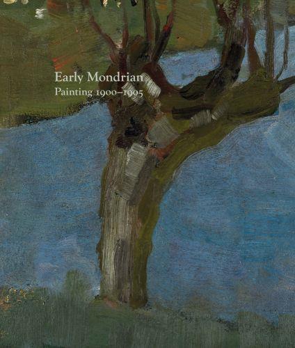 Early Mondrian : Painting 1900-1905 /anglais