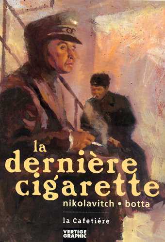 Dernière Cigarette (La)