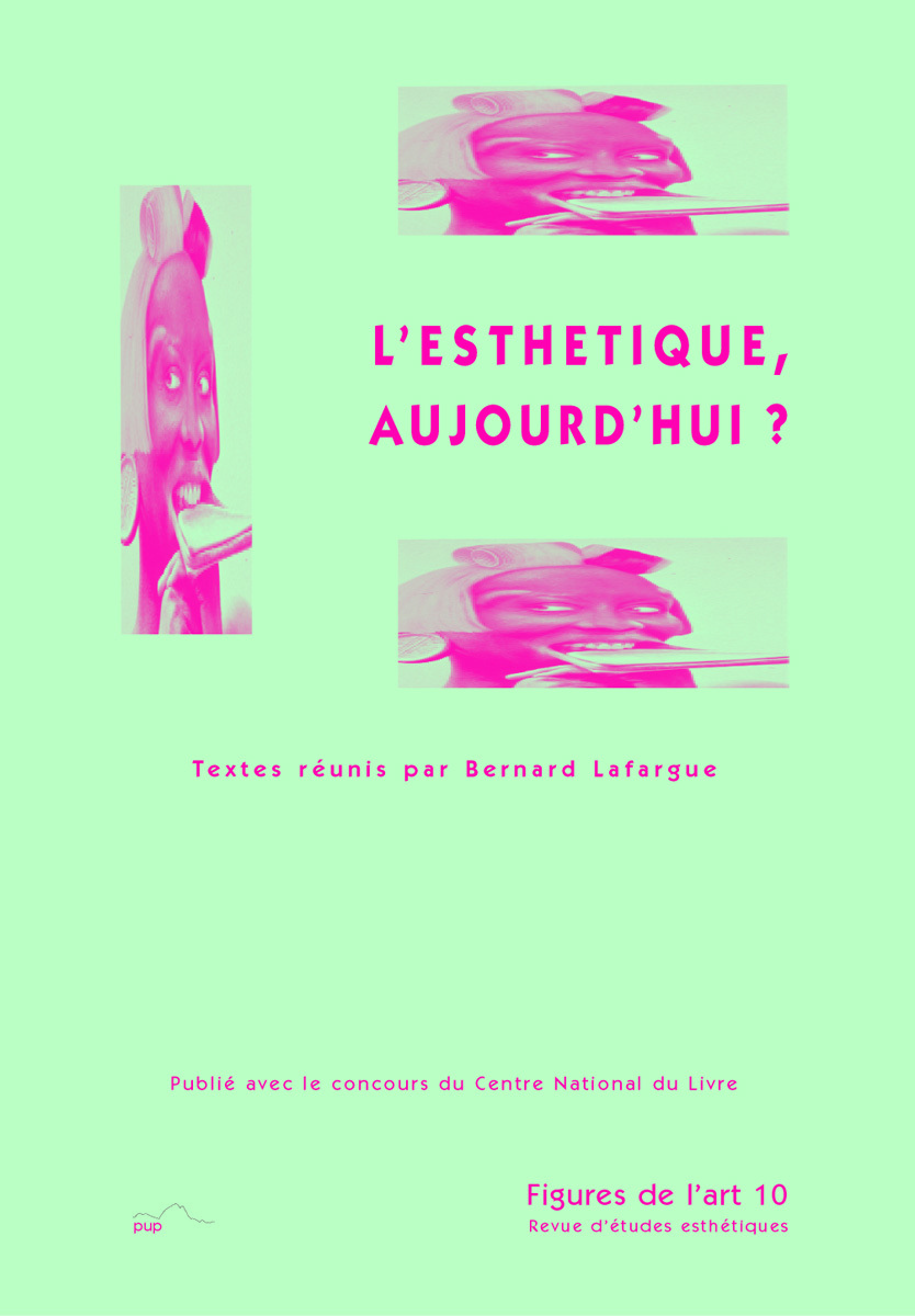 FIGURES DE L ART 10 (2005) L ESTHETIQUE, AUJOURD HUI