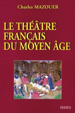 Le Théâtre français du Moyen Âge
