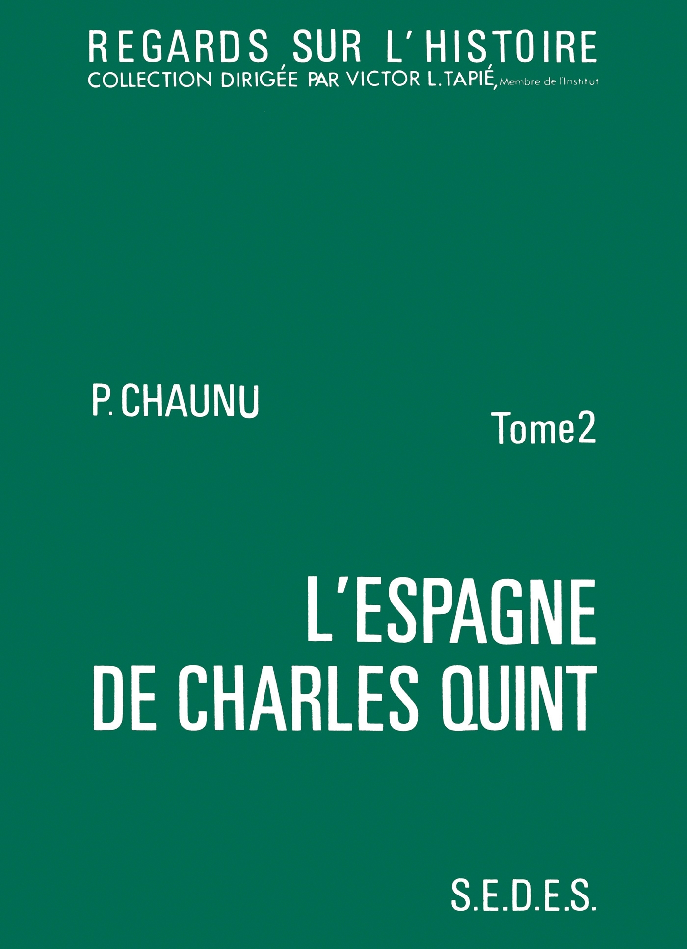 L'Espagne de Charles Quint T2 La conjoncture d'un siècle