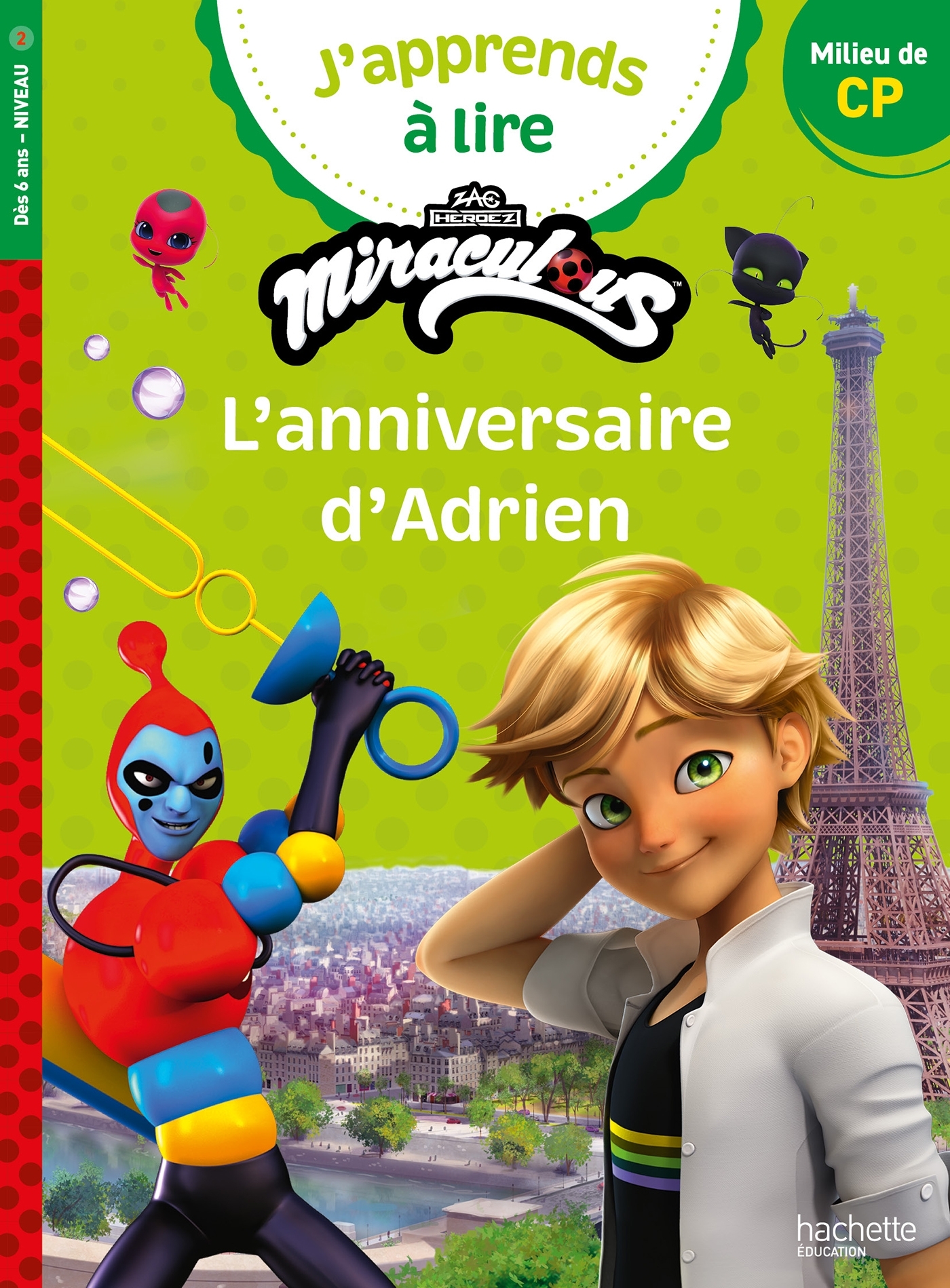 Miraculous Première lecture CP niveau 2 - L'anniversaire d'Adrien