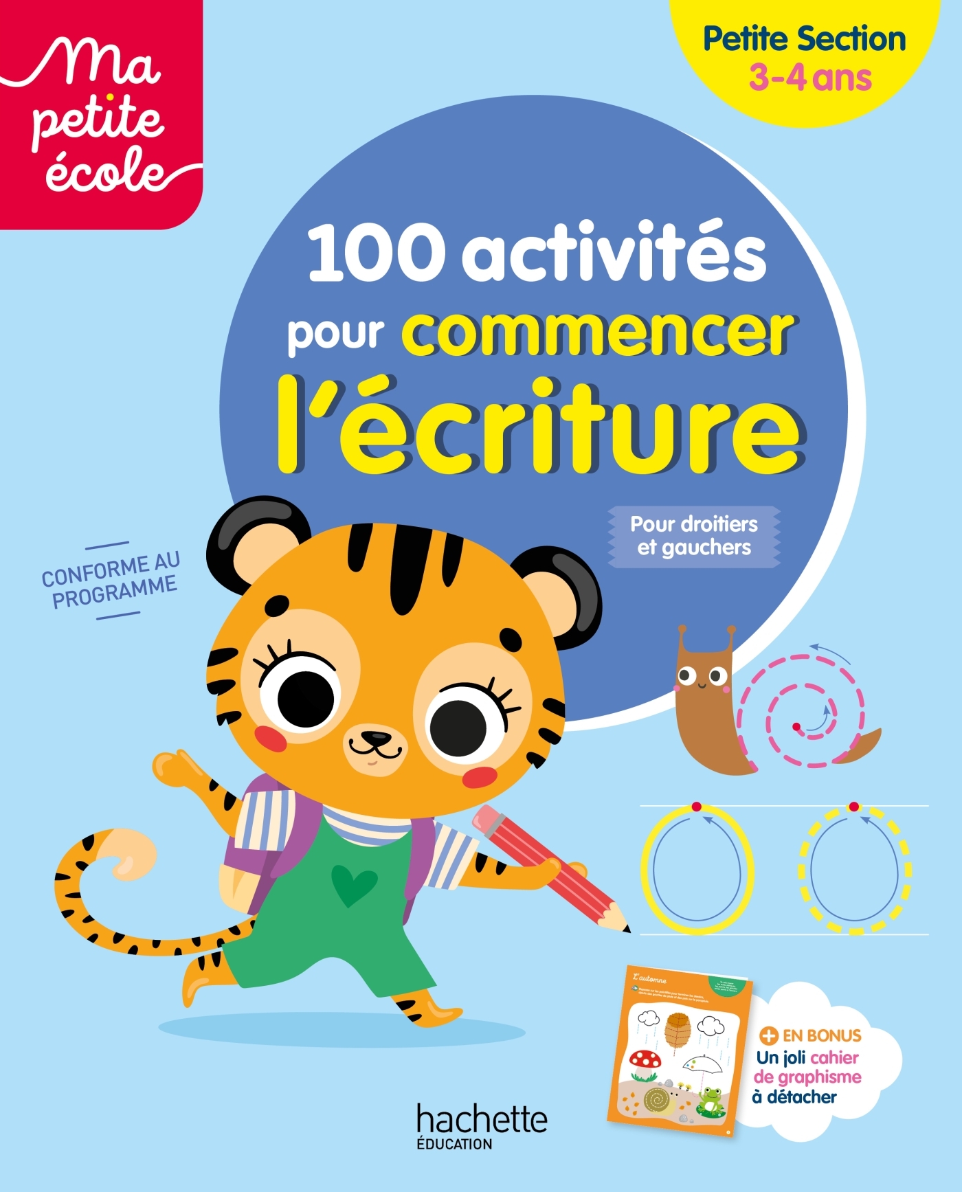 Ma petite école - 100 activités pour commencer l'écriture - Petite Section (3-4ans)