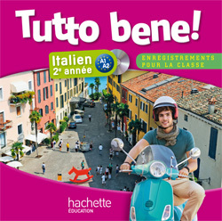 Tutto bene! 2e année - Italien - CD audio classe - Edition 2014