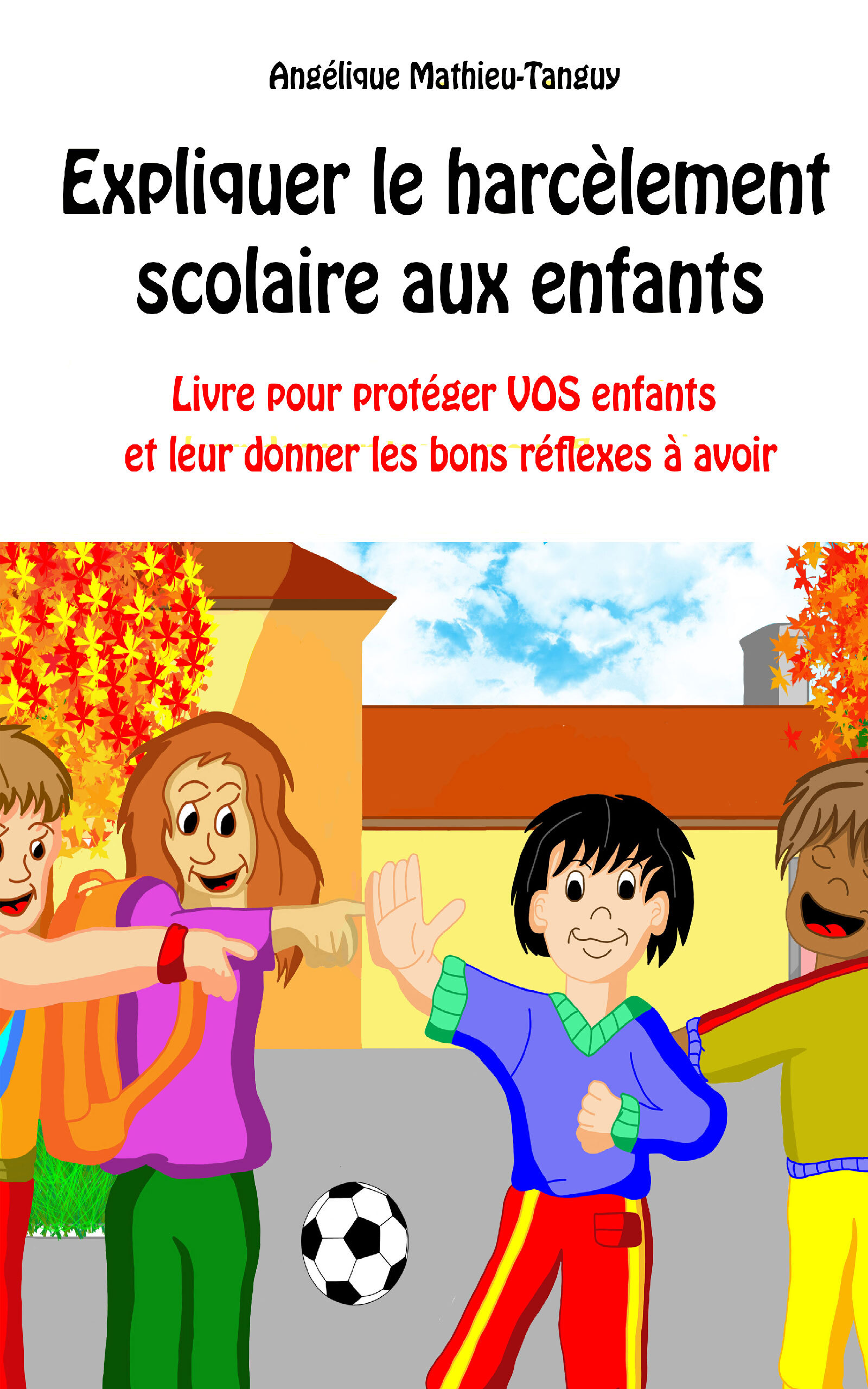 Expliquer le harcèlement scolaire aux enfants