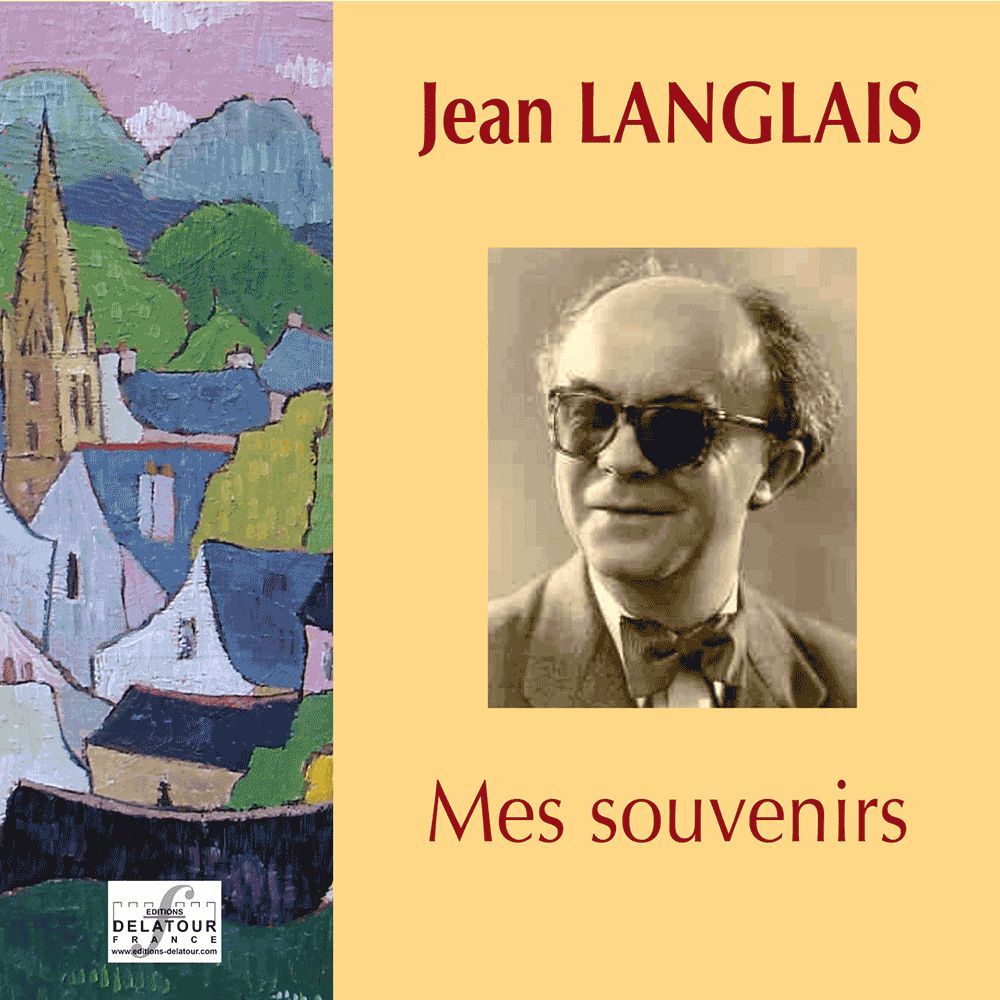 JEAN LANGLAIS, MES SOUVENIRS