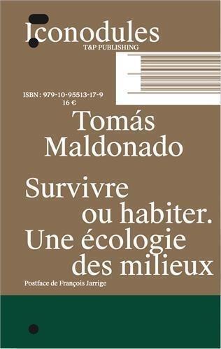 Survivre ou habiter - une écologie des milieux