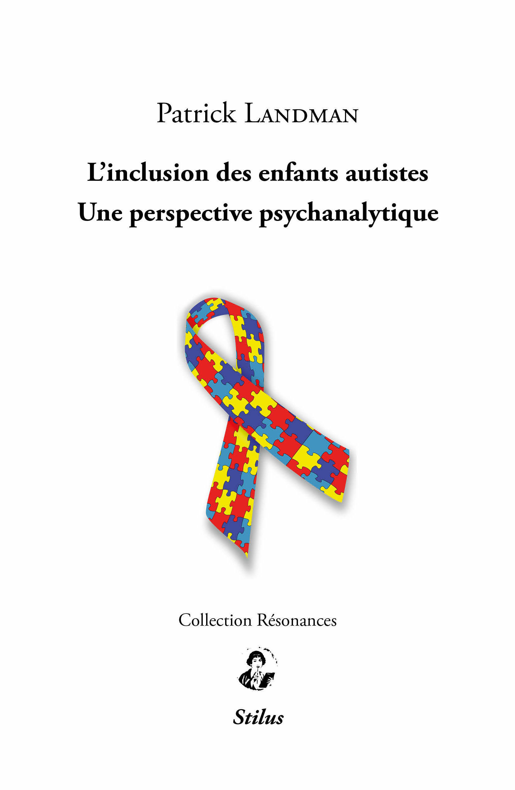 L’inclusion des enfants autistes - Une perspective psychanalytique