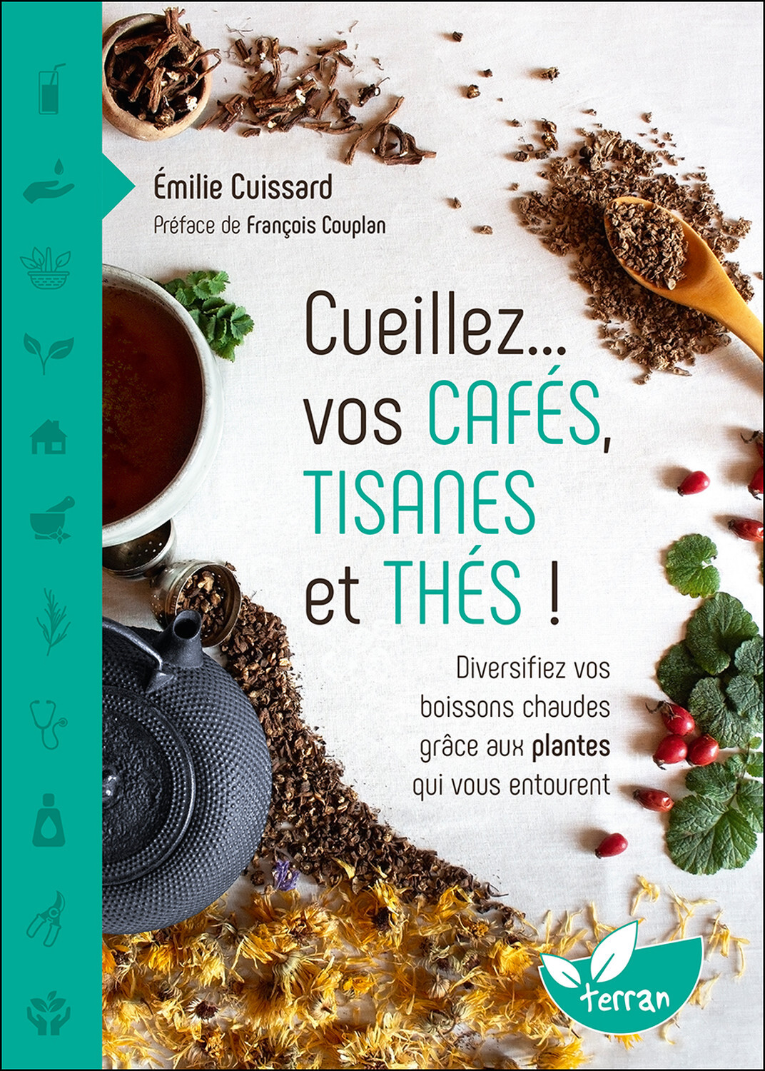 Cueillez… vos cafés, tisanes et thés ! – Diversifiez vos boissons chaudes grâce aux plantes qui vous entourent