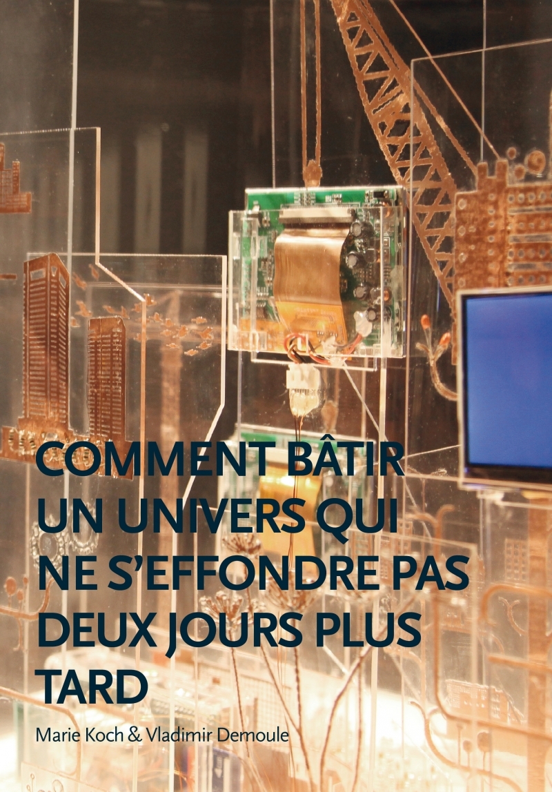 Comment bâtir un univers qui ne s'effondre pas deux jours pl