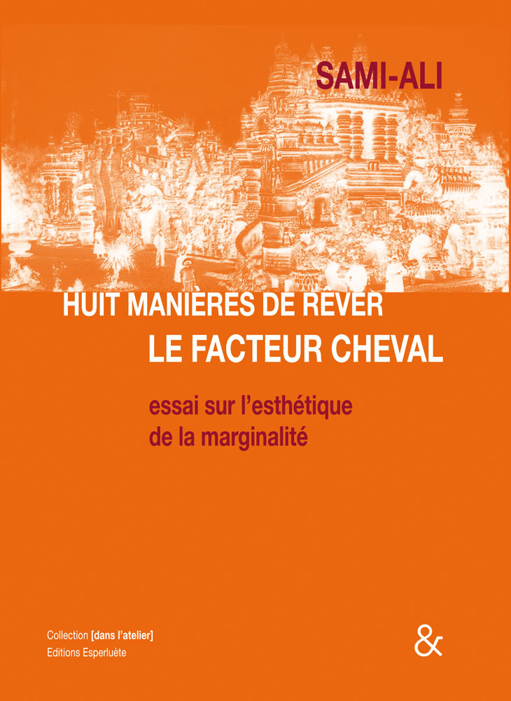 Huit manières de rêver le facteur Cheval