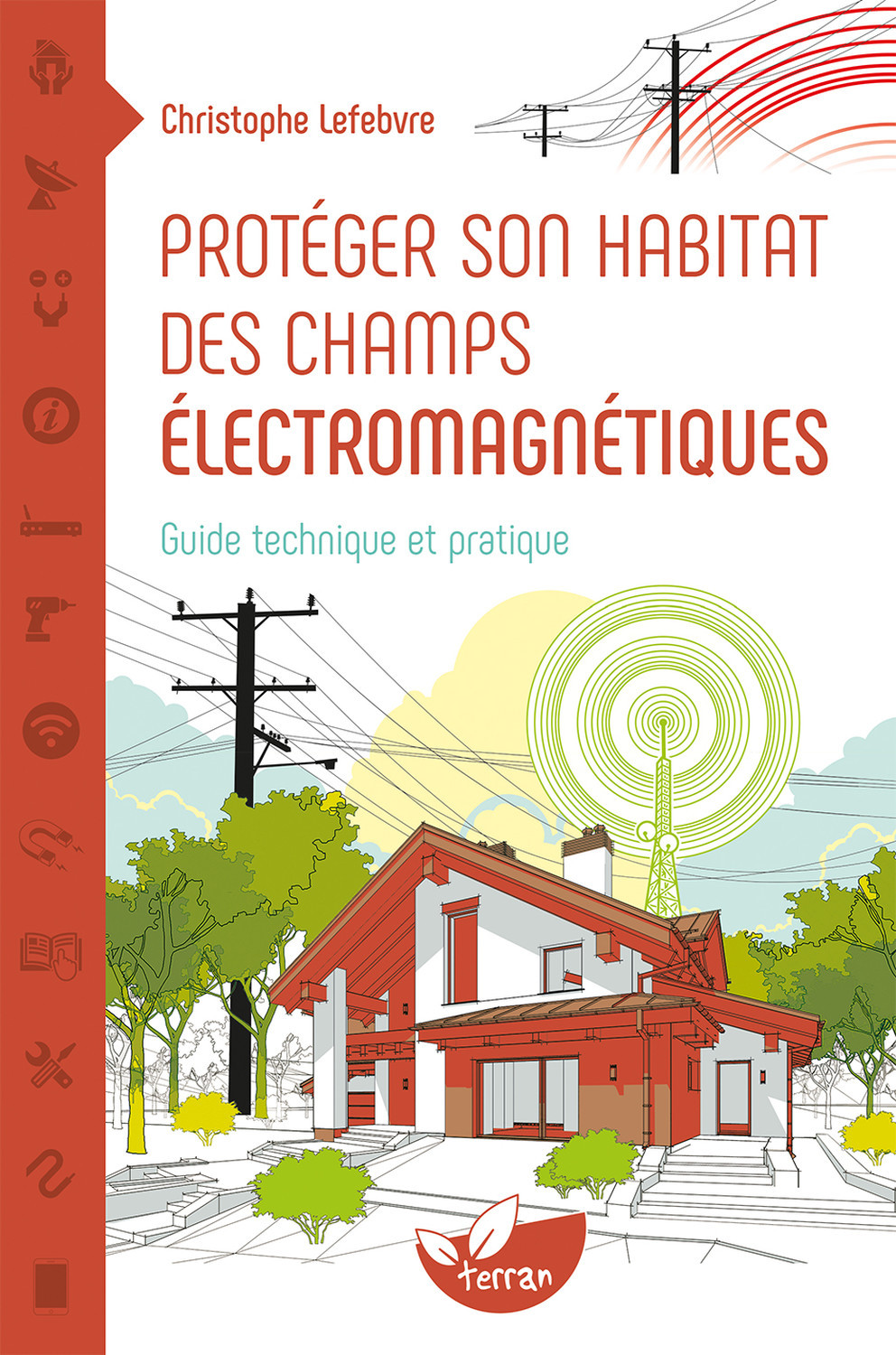Protéger son habitat des champs électromagnétiques - Guide technique et pratique