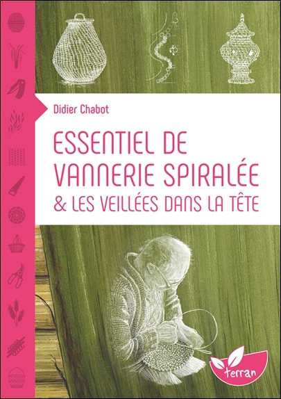 Essentiel de vannerie spiralée & Les veillées dans la tête