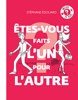 Etes-vous faits l'un pour l'autre ?