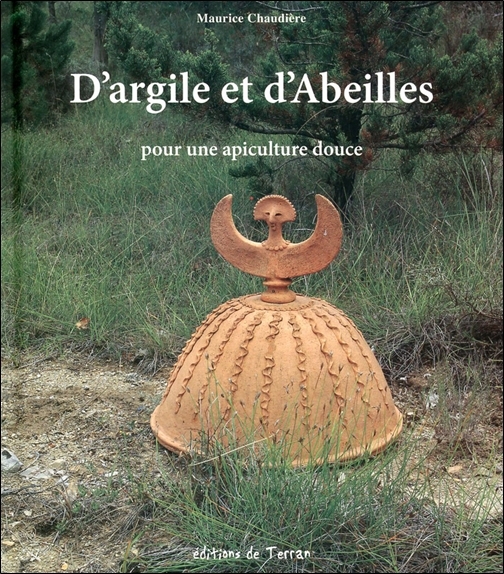 D'argile et d'Abeilles - Pour une apiculture douce