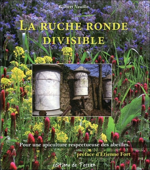 La ruche ronde divisible - Pour une apiculture respectueuse des abeilles