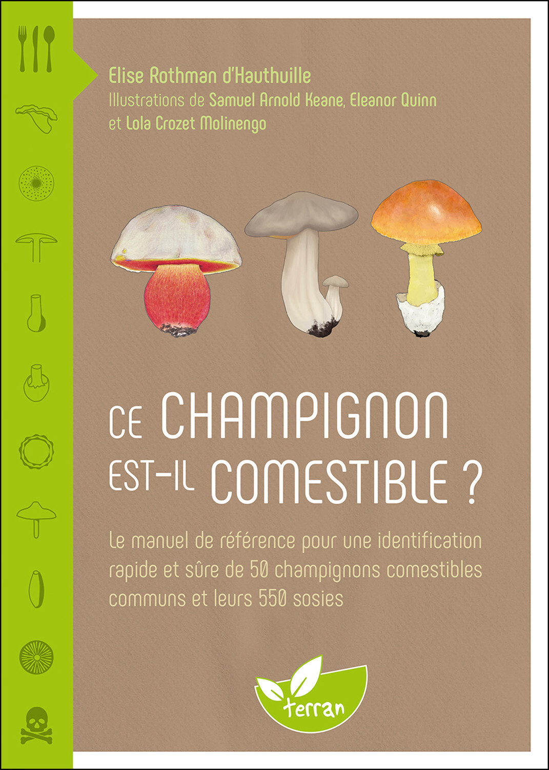 Ce champignon est-il comestible ? Le manuel de référence pour une identification rapide et sûre de 50 champignons comestibles