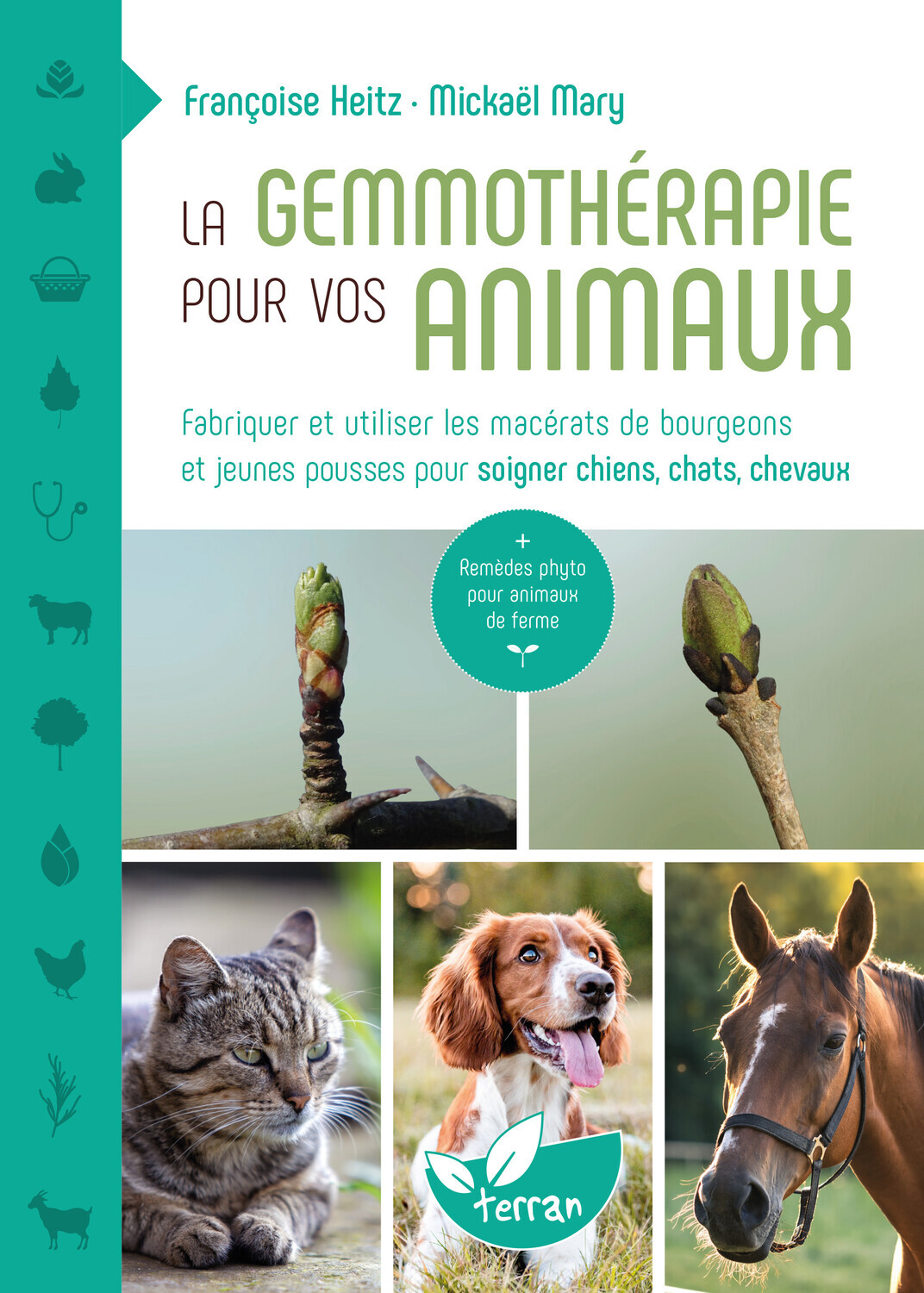 La Gemmothérapie pour vos animaux - Fabriquer et utiliser les macérats de bourgeons et jeunes pousses pour soigner chiens, chats, chevaux