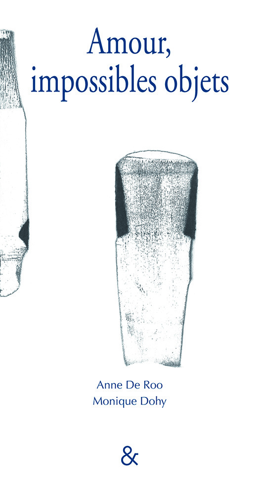 Amour, impossibles objets
