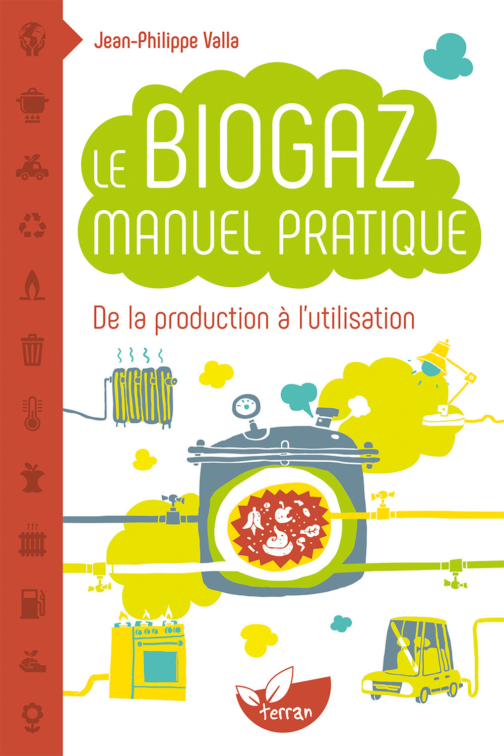 Le Biogaz - Manuel pratique
