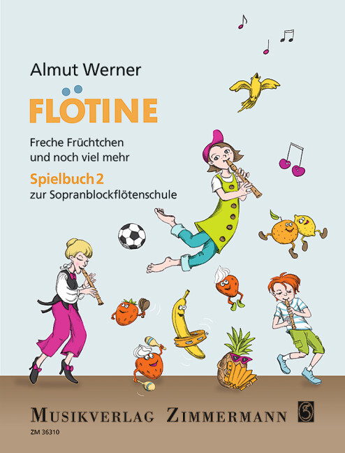 Flötine – Freche Früchtchen und noch viel mehr