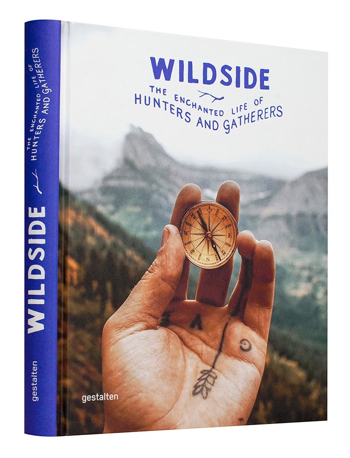 Wildside the enchanted life of hunters and gatherers /anglais