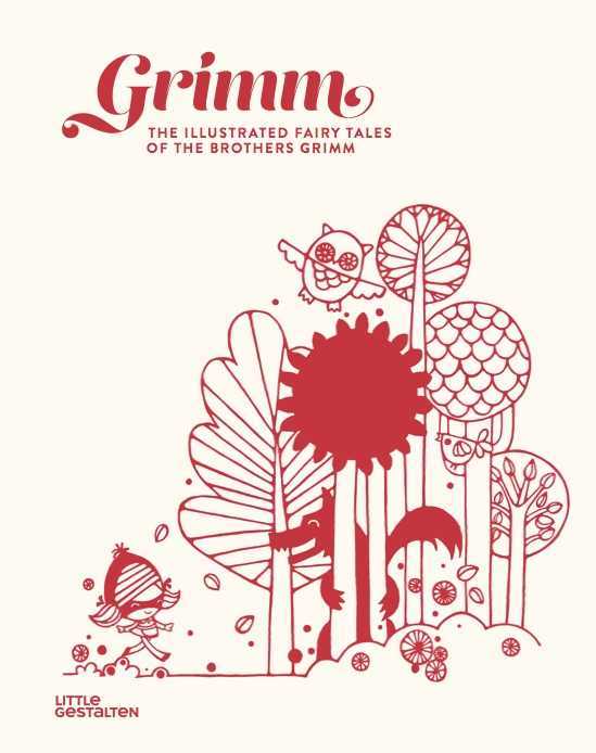 Grimm the illustrated fairy tales of the brothers grimm /anglais
