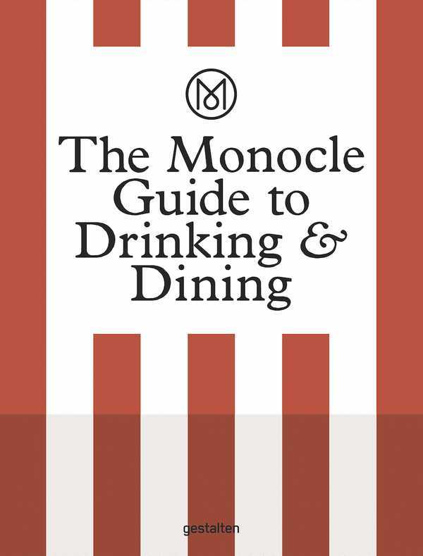 The monocle guide to drinking and dining /anglais