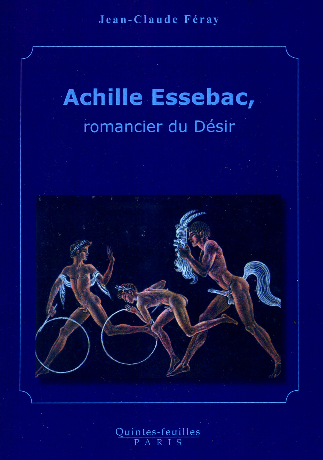 ACHILLE ESSEBAC, ROMANCIER DU DESIR
