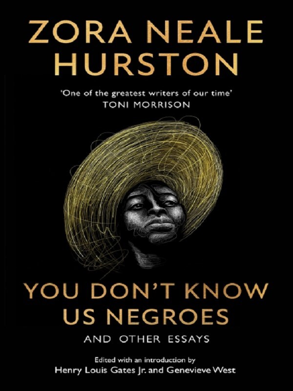 You Don’t Know Us Negroes and Other Essays