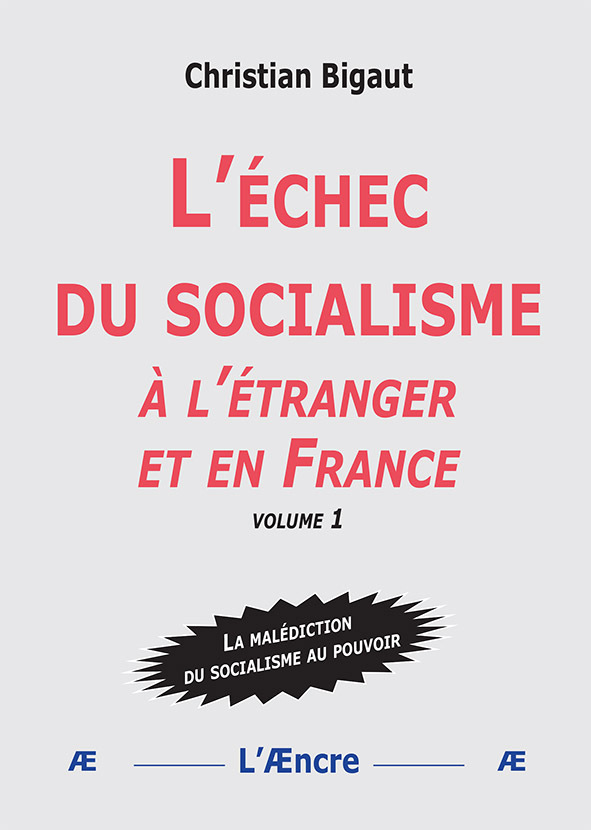 L’échec du socialisme (volume 1)