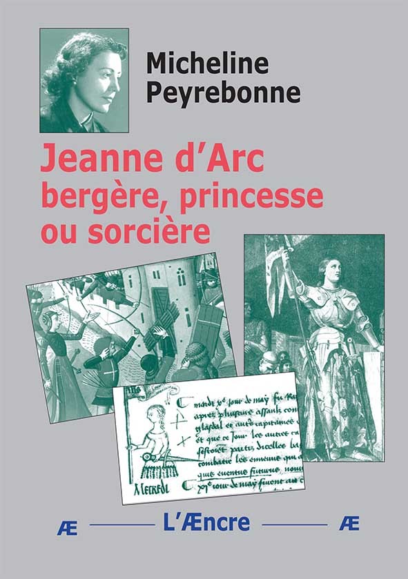 Jeanne d’Arc bergère, princesse ou sorcière