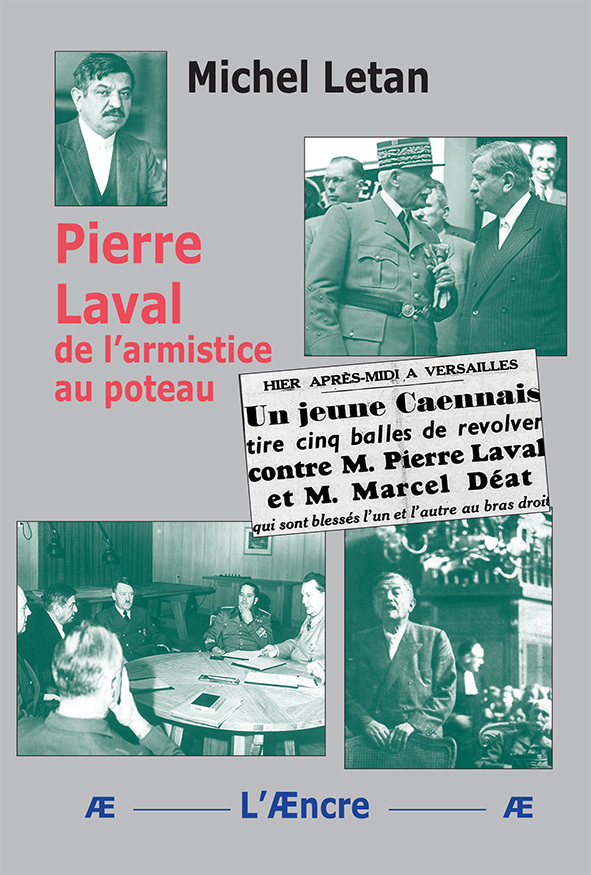 Pierre Laval de l’armistice au poteau
